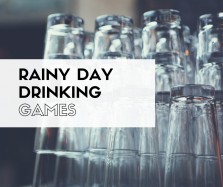 Rainy DayDrinking Games